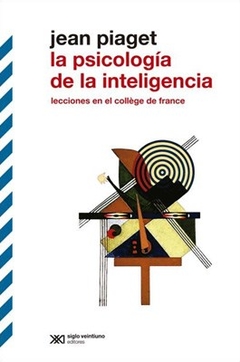 PSICOLOGIA DE LA INTELIGENCIA ED 2013 - PIAGET JEAN