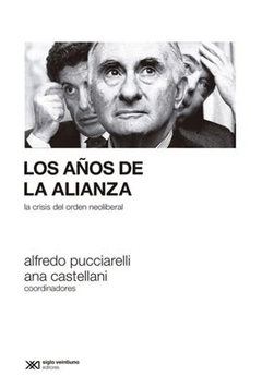 AÑOS DE LA ALIANZA LOS CRISIS NEOLIBERAL - PUCCIARELLI A CASTEL