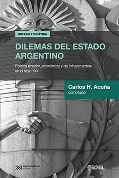 DILEMAS DEL ESTADO ARGENTINO ED 2014 - ACUÑA CARLOS