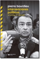 INTERVENCIONES POLITICAS UN SOCIOLOGO EN LA BARRIC - BOURDIEU PIERRE