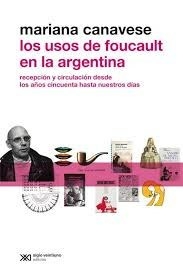 USOS DE FOUCAULT EN LA ARGENTINA - CANAVESE MARIANA