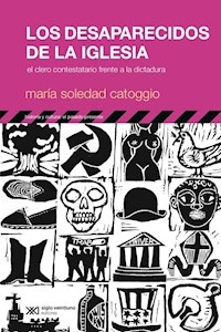 DESAPARECIDOS DE LA IGLESIA EL CLERO CONTESTATARIO - CATOGGIO MARIA S