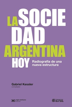 SOCIEDAD ARGENTINA HOY LA ED 2016 - KESSLER G SAUTU R