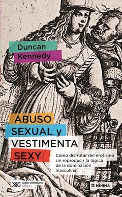 ABUSO SEXUAL Y VESTIMENTA SEXY ED 2016 - KENNEDY DUNCAN