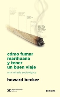 COMO FUMAR MARIHUANA Y TENER UN BUEN VIAJE ED 2016 - BECKER HOWARD