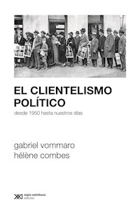 CLIENTELISMO POLITICO EL ED 2016 - VOMMARO G COMBES H