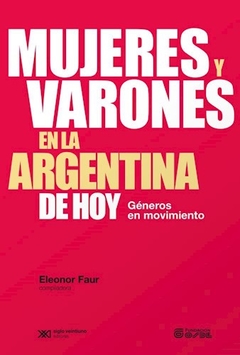 MUJERES Y VARONES EN LA ARGENTINA DE HOY GÉNEROS Y - FAUR ELEONOR