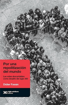 POR UNA REPOLITIZACIÓN DEL MUNDO - FASSIN DIDIER