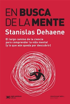 EN BUSCA DE LA MENTE ED 2018 - DEHAENE STANISLAS