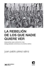 REBELION DE LOS QUE NADIE QUIERE VER RESPUESTAS PA - PEREZ SAINZ JUAN PABLO