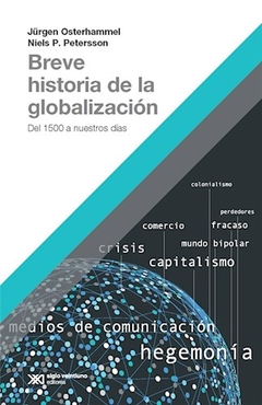 BREVE HISTORIA DE LA GLOBALIZACION DEL 1500 A NUES - OSTERHAMMEL J PETERSSON N