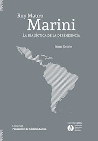 RUY MAURO MARINI LA DIALECTICA DE LA DEPENDENCIA - JAIME OSORIO