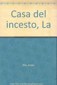 CASA DEL INCESTO LA 2? ED 2011 - NIN ANAIS