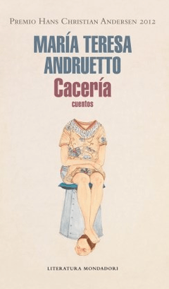 CACERIA CUENTOS ED 2018 - ANDRUETTO MARIA TERESA