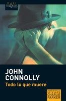 TODO LO QUE MUERE ED 2011 - CONNOLLY JOHN