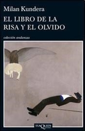 LIBRO DE LA RISA Y EL OLVIDO EL - KUNDERA MILAN