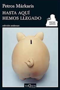 HASTA AQUI HEMOS LLEGADO ED 2015 - MARKARIS PETROS