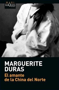 AMANTE DE LA CHINA DEL NORTE ED 2015 - DURAS MARGUERITE