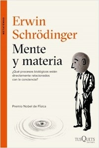 MENTE Y MATERIA ED 2016 - SCHRODINGER ERWIN