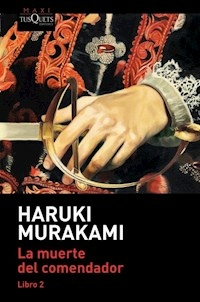 LA MUERTE DEL COMENDADOR LIBRO 2 - MURAKAMI HARUKI