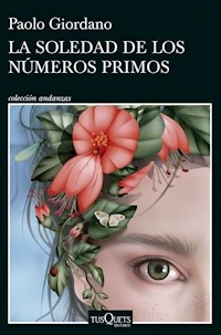 LA SOLEDAD DE NUMEROS PRIMOS - PAOLO GIORDANO