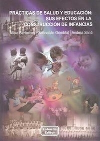 PRACTICAS DE SALUD Y EDUC EFECTOS CONST INFANCIAS - BERTACCINI GRIMBLAT