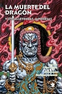 MUERTE DEL DRAGON LEYENDAS JAPONESAS - CALIFA OCHE ALCATENA E