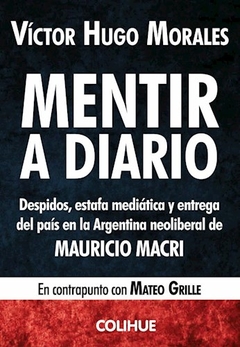 MENTIR A DIARIO ED 2016 - MORALES VICTOR HUGO