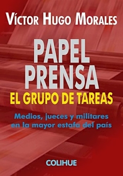 PAPEL PRENSA EL GRUPO DE TAREAS - MORALES VICTOR HUGO