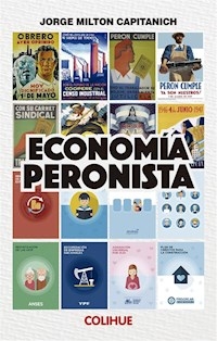 ECONOMIA PERONISTA ED 2017 - CAPITANICH JORGE M