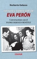 YO FUI CONFESOR DE EVA PERON - GALASSO NORBERTO