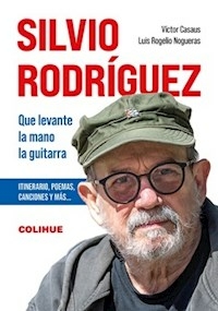 SILVIO RODRIGUEZ QUE LEVANTE LA MANO LA GUITARRA - CASAUS VICTOR NOGUERAS L