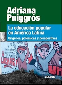 EDUCACION POPULAR EN AMERICA LATINA - PUIGGROS ADRIANA