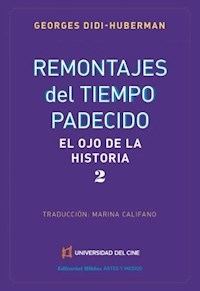 REMONTAJES DEL TIEMPO PADECIDO ED 2015 - DIDI HUBERMAN GORGES