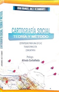 CARTOGRAFÍA SOCIAL TEORÍA Y MÉTODO COMUNITARIA - DIEZ TETAMANTI JUAN