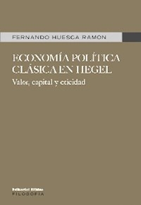 ECONOMIA POLITICA CLASICA EN HEGEL - HUESCA RAMON FERNANDO