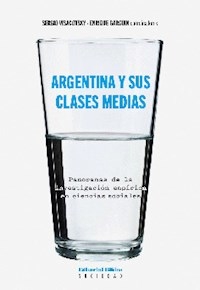 ARGENTINA Y SUS CLASES MEDIAS - VISACOVSKY SERGIO GARGUIN ENRI