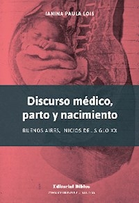 DISCURSO MEDICO PARTO Y NACIMIENTO BUENOS AIRES IN - IANINA PAULA LOIS