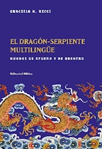 DRAGON SERPIENTE MULTILINGUE MUNDOS DE AFUERA Y DE - RICCI GRACIELA