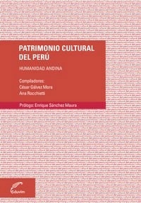 PATRIMONIO CULTURAL DEL PERU HUMANIDAD ANDINA - GALVEZ MORA C Y OTRO