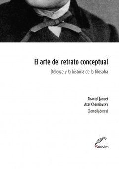 ARTE DEL RETRATO CONCEPTUAL EL DELEUZE - JAQUET C Y OTROS