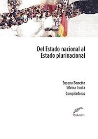 DEL ESTADO NACIONAL AL ESTADO PLURINACIONAL - BONETTO M IRUSTA M