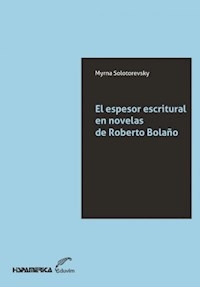 ESPESOR ESCRITURAL EN NOVELAS DE R BOLAÑO - SOLOTOREVSKY M