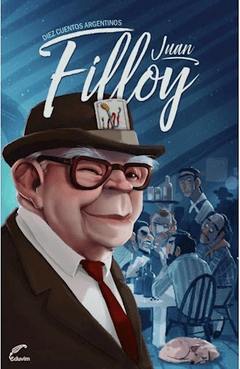 DIEZ CUENTOS ARGENTINOS - FILLOY JUAN