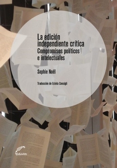 EDICIÓN INDEPENDIENTE CRITICA COMPROMISOS POLÍTICO - NOEL SOPHIE