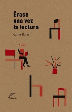 ERASE UNA VEZ LA LECTURA - SKLIAR CARLOS