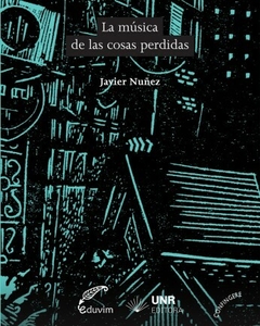 LA MUSICA DE LAS COSAS PERDIDAS - NUÑEZ JAVIER