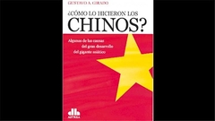 COMO HICIERON LOS CHINOS ? - GIRADO GUSTAVO