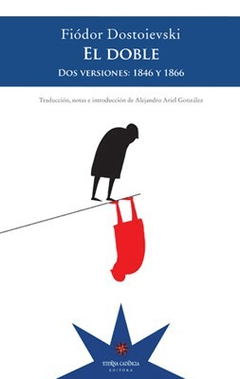 DOBLE EL DOS VERSIONES 1846 1866 - DOSTOIEVSKI FIODOR