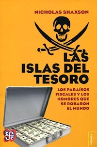 ISLAS DEL TESORO LAS PARAISOS FISCALES - SHAXSON NICHOLAS